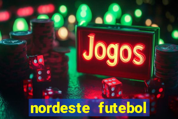 nordeste futebol vip net